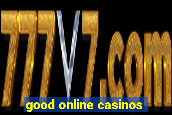 good online casinos