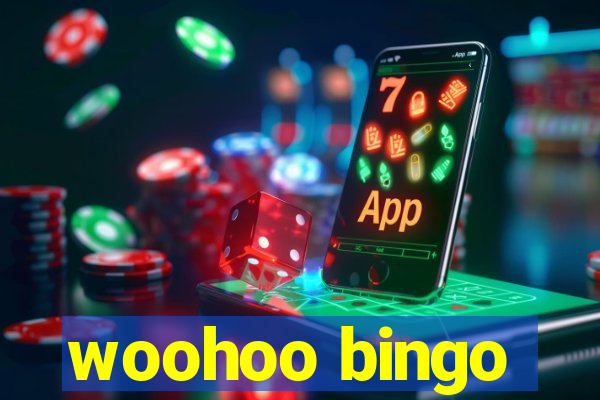 woohoo bingo