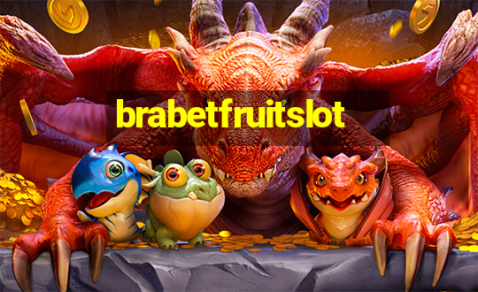 brabetfruitslot