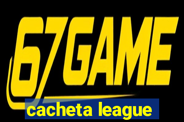 cacheta league