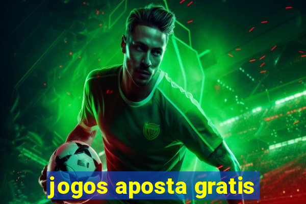 jogos aposta gratis