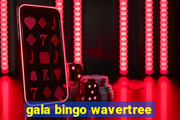 gala bingo wavertree