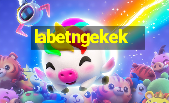 labetngekek