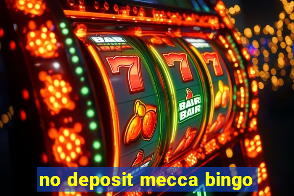 no deposit mecca bingo