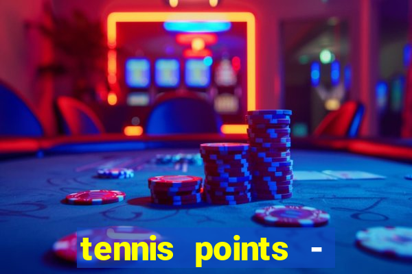 tennis points - big win