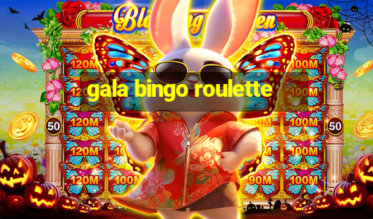 gala bingo roulette