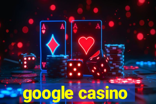 google casino