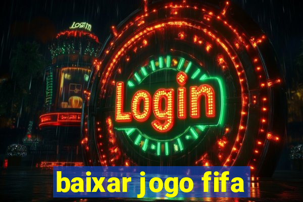 baixar jogo fifa