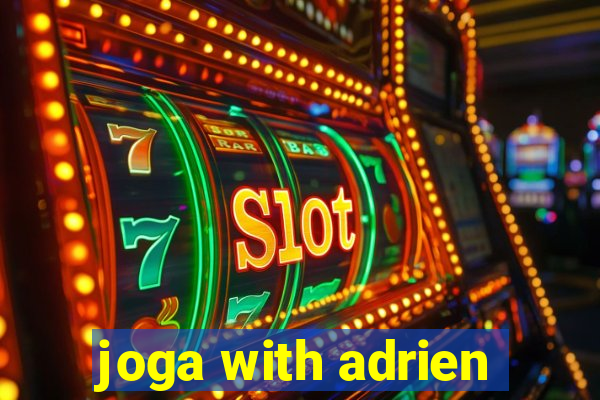 joga with adrien