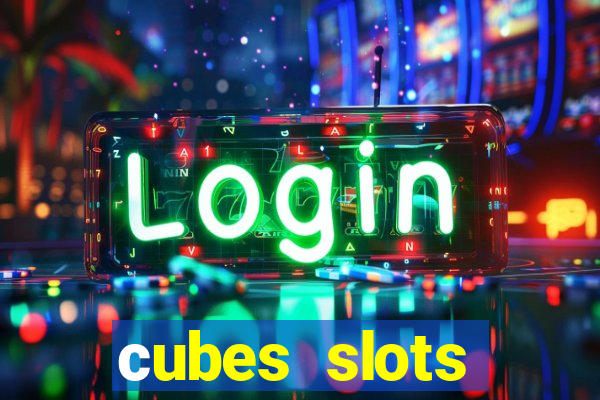 сubes slots gambling ltd