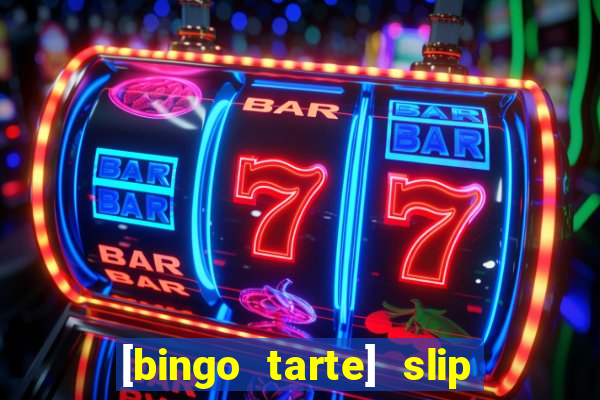 [bingo tarte] slip & stop 1988 part 1