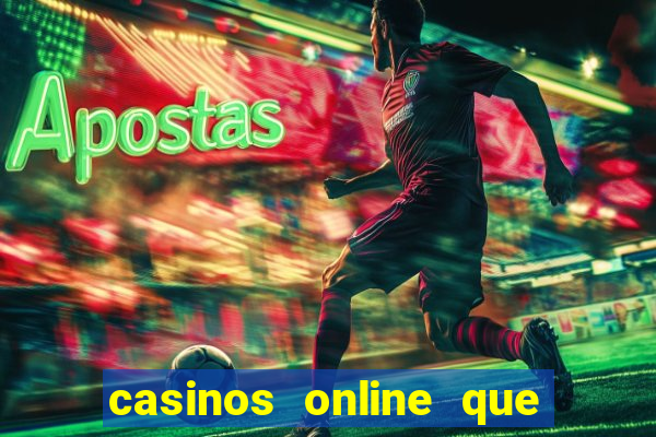 casinos online que pagan rápido