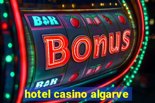 hotel casino algarve