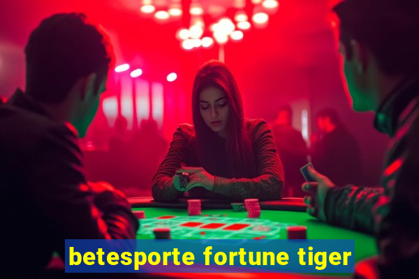 betesporte fortune tiger