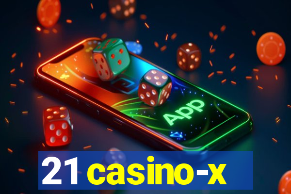 21 casino-x