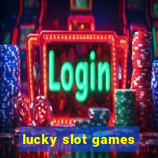 lucky slot games