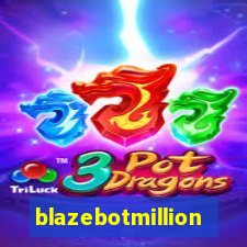 blazebotmillion