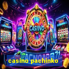 casino pachinko