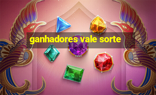 ganhadores vale sorte