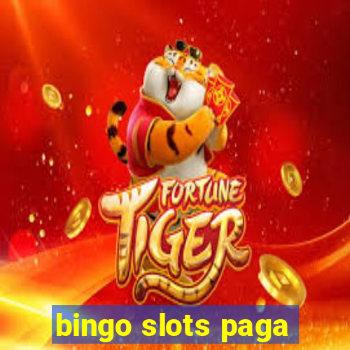 bingo slots paga