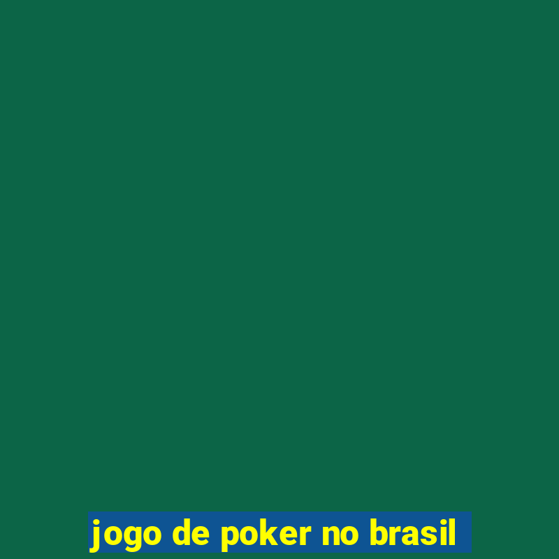 jogo de poker no brasil