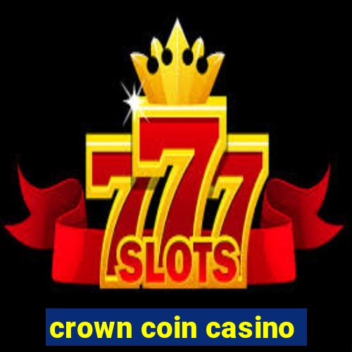 crown coin casino