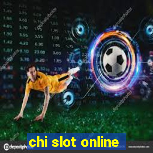 chi slot online