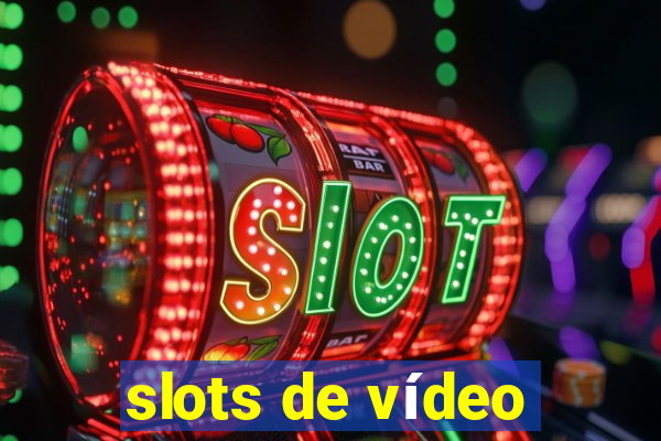 slots de vídeo