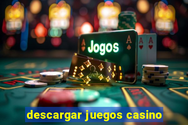 descargar juegos casino