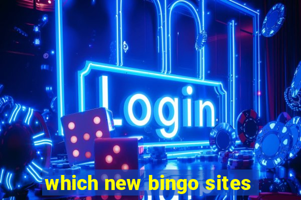 which new bingo sites