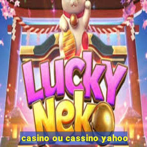 casino ou cassino yahoo