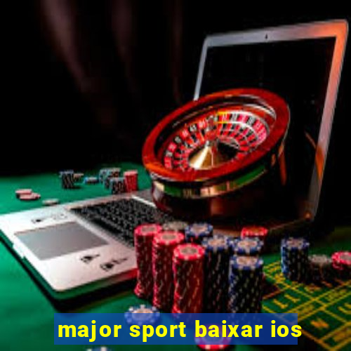 major sport baixar ios