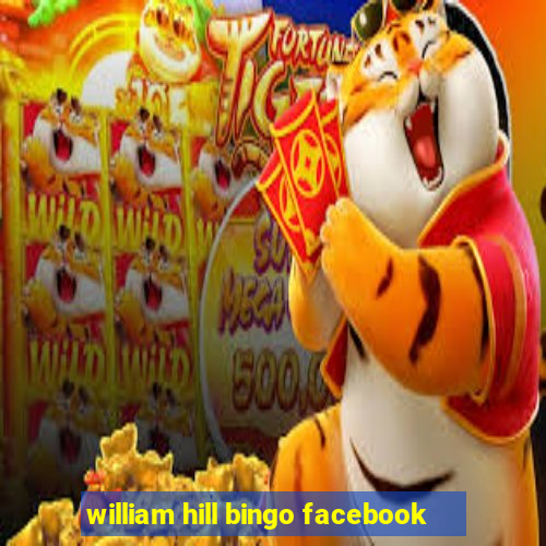 william hill bingo facebook