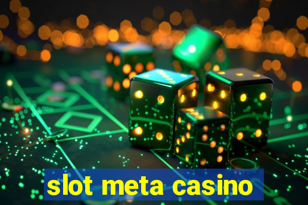 slot meta casino