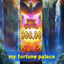 my fortune palace