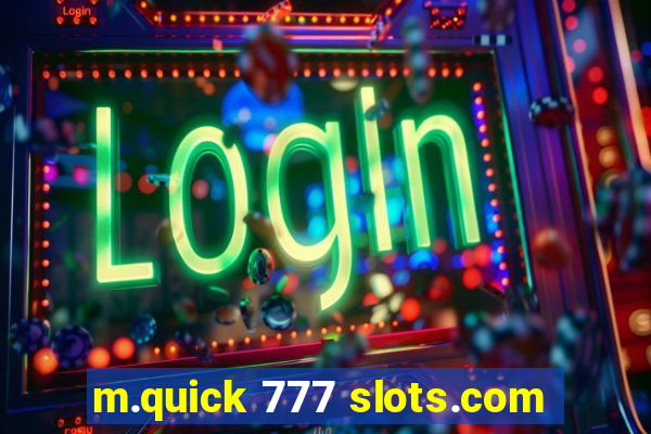 m.quick 777 slots.com