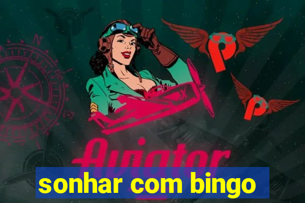 sonhar com bingo