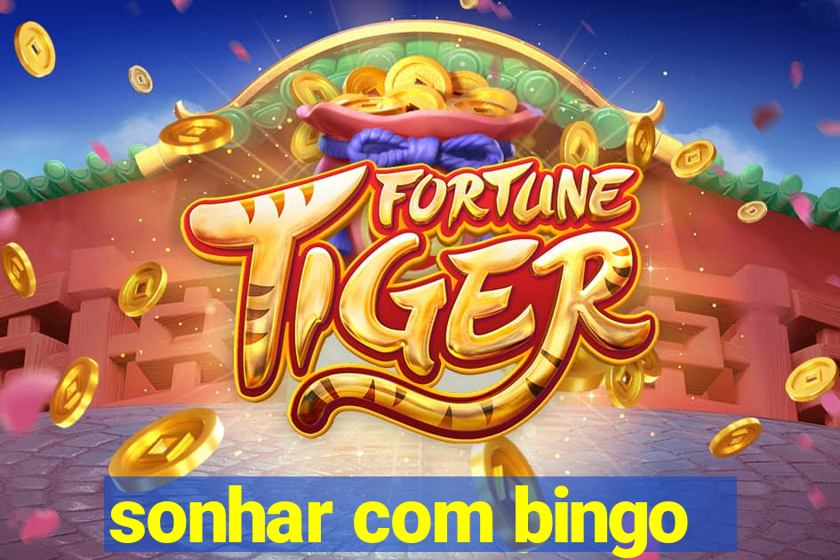 sonhar com bingo