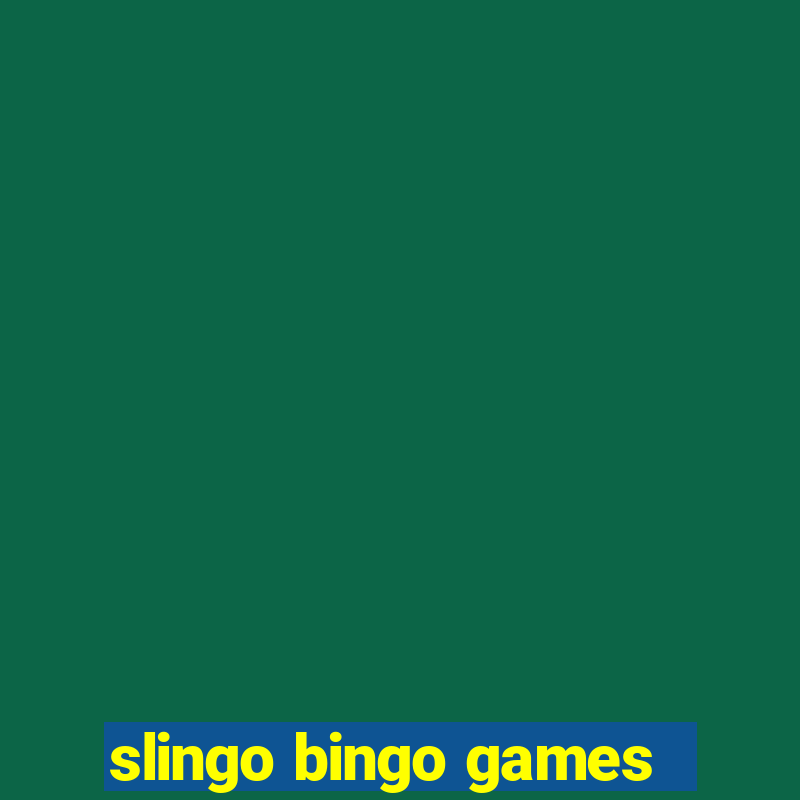 slingo bingo games