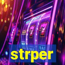 strper