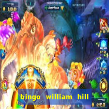 bingo william hill mini lobby