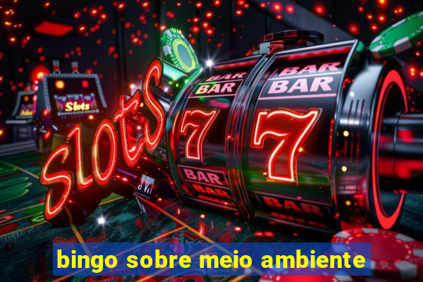 bingo sobre meio ambiente