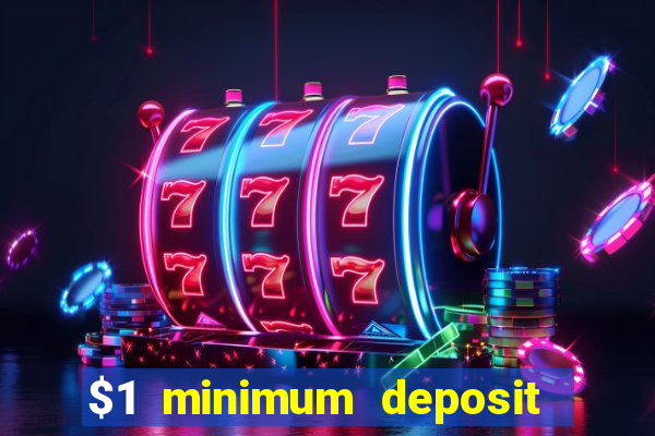 $1 minimum deposit casino australia 2023