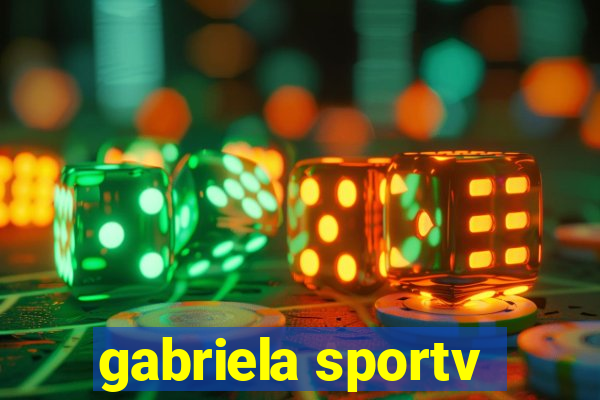 gabriela sportv