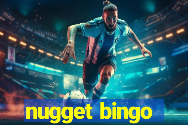 nugget bingo