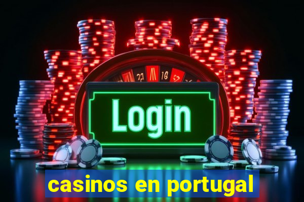 casinos en portugal