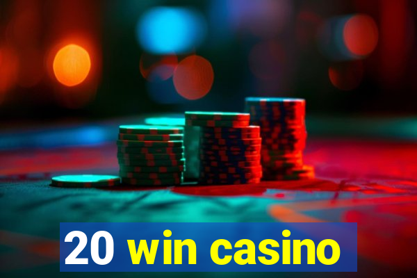 20 win casino