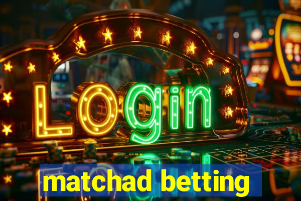 matchad betting