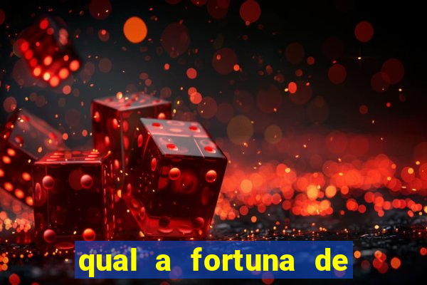 qual a fortuna de helen ganzarolli