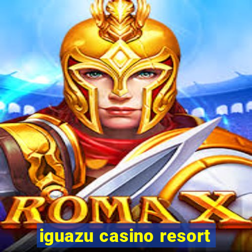 iguazu casino resort